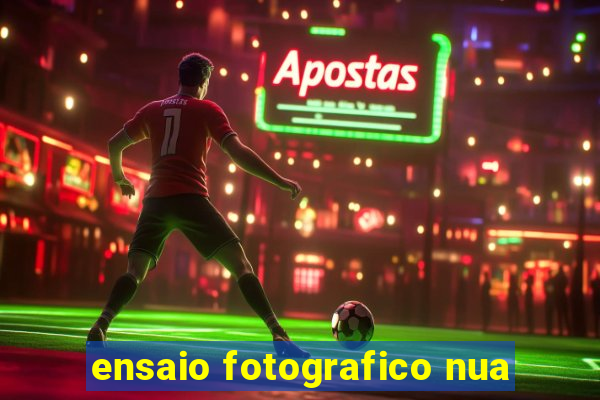 ensaio fotografico nua